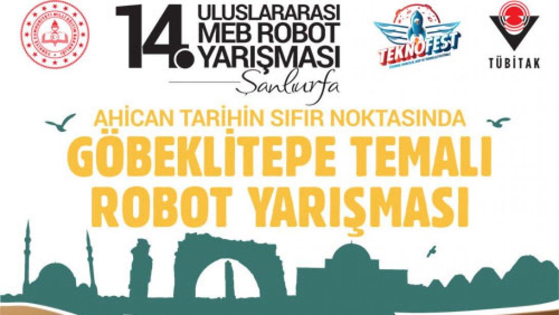 14. Uluslararası MEB Robot Yarışması, 08-10 Nisan 2020 tarihleri arasında Şanlıurfa GAP Spor Salonunda yapılacaktır.