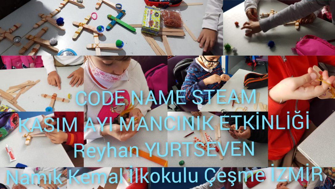 Namık Kemal İlkokulu 2A Sınıfı, öğretmenleri Reyhan YURTSEVEN ile birlikte CODE NAME: STEAM  E-twinning projesi