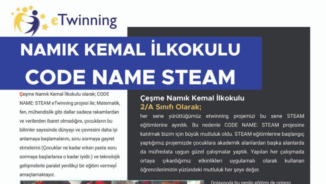Namık Kemal İlkokulu 2/A Sınıfı öğrencileri, öğretmenleri Reyhan YURTSEVEN ile, Code Name Steam e-twinnig projesini e-magazin ile bitirmişlerdir.